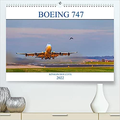 ダウンロード  BOEING 747 - Koenigin der Luefte (Premium, hochwertiger DIN A2 Wandkalender 2022, Kunstdruck in Hochglanz): Die meisten Boeing 747 sind heute als Frachtflugzeuge unterwegs, der Kalender zeigt eine Auswahl an Fotos der riesigen Frachtflugzeuge (Monatskalen 本