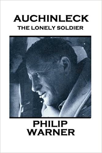 Phillip Warner - Auchinleck: The Lonely Soldier
