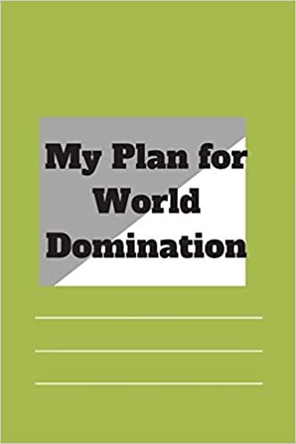 تحميل My Plan for World Domination: 120 pages notebook with matte cover .different designs with different colors