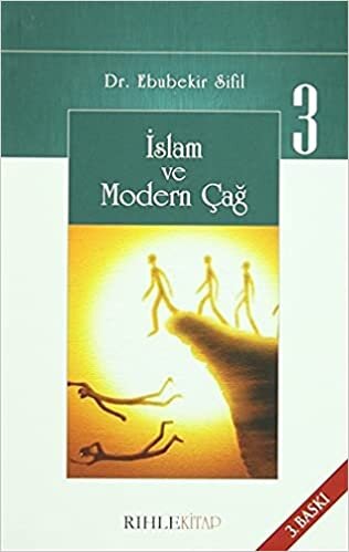 İslam Ve Modern Çağ 3 indir