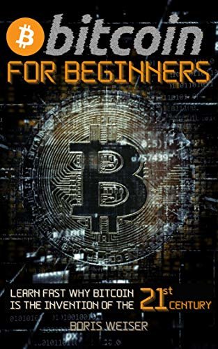 ダウンロード  Bitcoin For Beginners: Learn Fast Why Bitcoin Is The Invention Of The 21st Century (English Edition) 本
