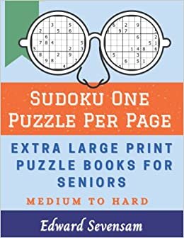 Edward Sevensam Sudoku One Puzzle Per Page - Extra Large Print Books For Seniors Medium To Hard: Sudoku 9x9 In Very Large Print - The Logic Brain Games تكوين تحميل مجانا Edward Sevensam تكوين