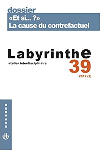 Revue Labyrinthe, n° 39: Et si... ? : la cause du contrefactuel (HR.HORS COLLEC.) indir