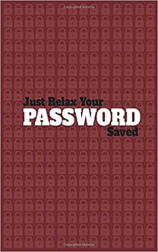 تحميل Just relax your Password saved: Amazing Notebook to save your Passwords, with Best design and fantastic colors, For girls and boys, men and women.