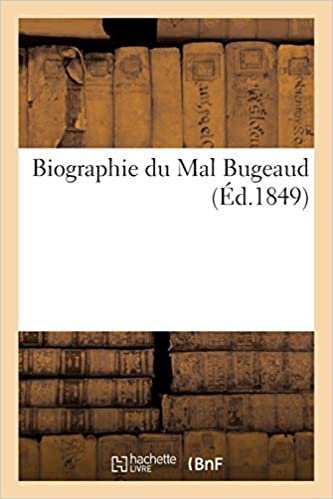 Auteur, S: Biographie Du Mal Bugeaud (Histoire) indir