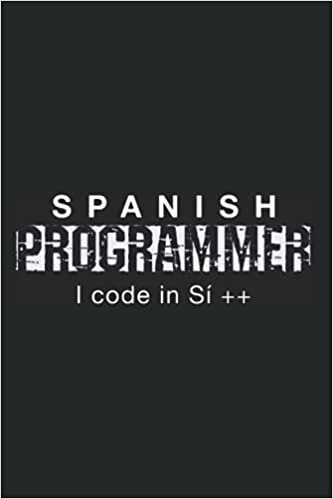 indir Spanish Programmer I Code In Si++ C++: Cool Funny Notepad Notebook Diary Planners Journal Coloring Book Sketchbook Sketch Book Or To-Do List - A5 6X9 Inches - 120 Plaid / Checked Pages