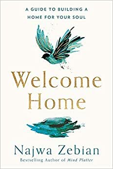 تحميل Welcome Home: A Guide to Building a Home For Your Soul