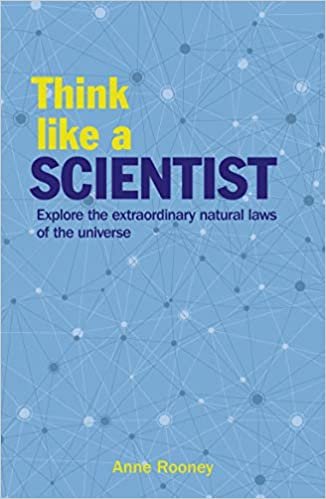 indir Think Like a Scientist: Explore the Extraordinary Natural Laws of the Universe