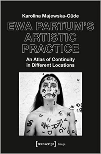 تحميل Ewa Partum′s Artistic Practice – An Atlas of Continuity in Different Locations
