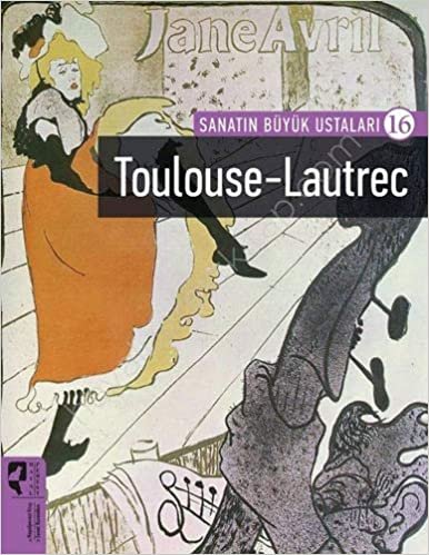 Sanatın Büyük Ustaları 16 - Toulouse-Lautrec indir