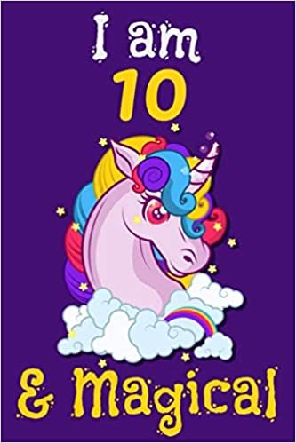 indir I am 10 Years old and Magical: A Happy Birthday Unicorn Journal Notebook for Kids, Birthday Unicorn Journal for Girls Year Old Birthday Gift for Girls!