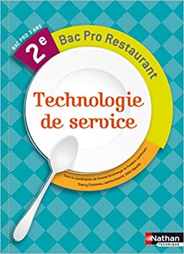 Technologie de Service 2e Bac Pro Commercialisation et Services en Restauration Livre de l'élève (CUISINE RESTAURANT) indir