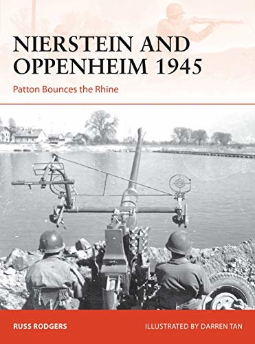 Nierstein and Oppenheim 1945: Patton Bounces the Rhine (Campaign) (English Edition)