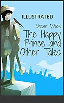 ダウンロード  The Happy Prince and Other Tales Illustrated (English Edition) 本