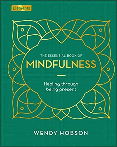 indir The Essential Book of Mindfulness: Healing Through Being Present (Elements)