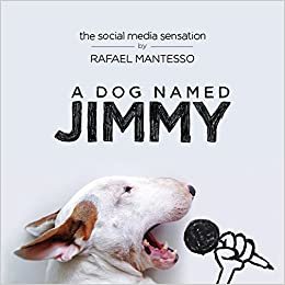 ダウンロード  A Dog Named Jimmy: The Social Media Sensation 本