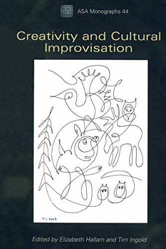 Creativity and Cultural Improvisation (ASA Monographs Book 44) (English Edition)