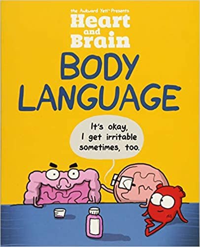 Heart and Brain: Body Language: An Awkward Yeti Collection (Volume 3)