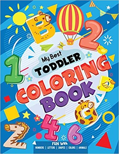 ダウンロード  My Best Toddler Coloring Book - Fun with Numbers, Letters, Shapes, Colors, Animals: Big Activity Workbook for Toddlers & Kids 本