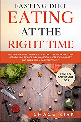 ダウンロード  Fasting Diet: Eating At The Right Time - Discover How Intermittent Fasting Can Increase Your Metabolism, Reduce Inflammation, Increase Immunity, And Burn Belly Fat Effectively 本