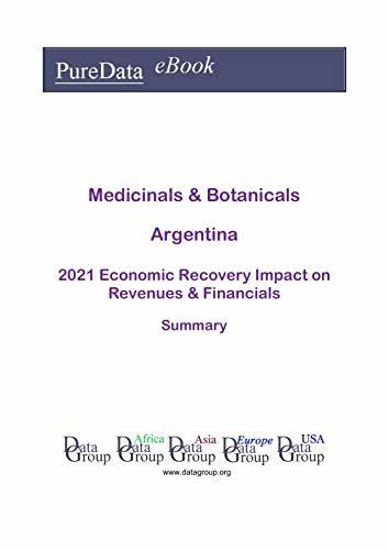 ダウンロード  Medicinals & Botanicals Argentina Summary: 2021 Economic Recovery Impact on Revenues & Financials (English Edition) 本
