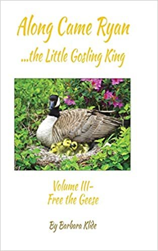 Along Came Ryan, the Little Gosling King Volume III, Free the Geese (Full-color version) indir