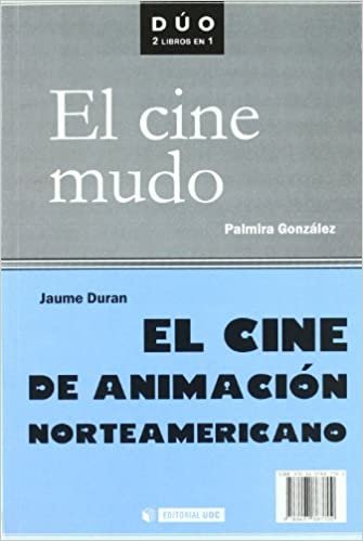 El cine de animacion norteamericano y El cine mudo/ The Theory of Northamerican Animation and the Mime Theory indir