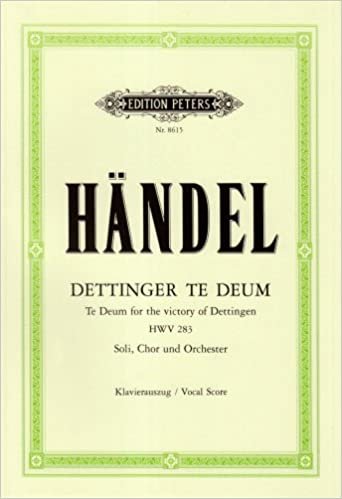 Dettinger Te Deum HWV 283: für 3 Solostimmen, Chor und Orchester / Klavierauszug
