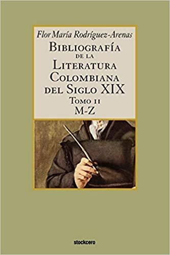 Bibliografía de la literatura colombiana del siglo XIX - Tomo II (M-Z): 2 indir