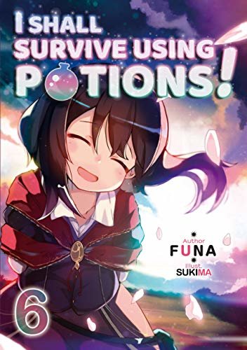 ダウンロード  I Shall Survive Using Potions! Volume 6 (English Edition) 本