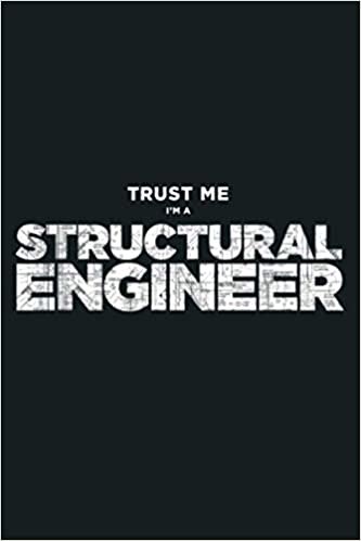 Trust Me I M A Structural Engineer: Notebook Planner - 6x9 inch Daily Planner Journal, To Do List Notebook, Daily Organizer, 114 Pages indir