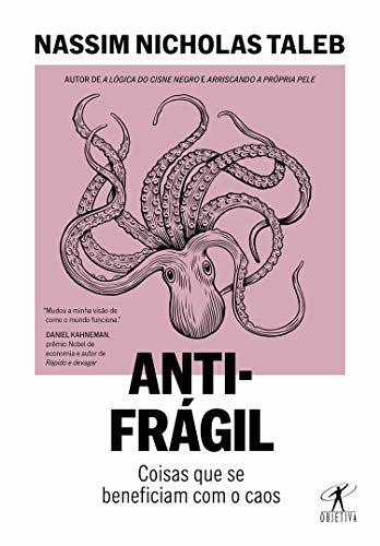 Antifrágil (Nova edição): Coisas que se beneficiam com o caos (Portuguese Edition)