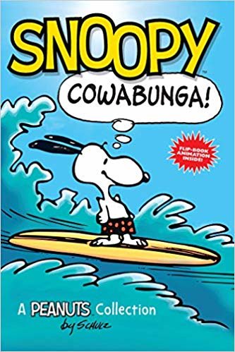 Snoopy: Cowabunga! (PEANUTS AMP! Series Book 1): A Peanuts Collection indir