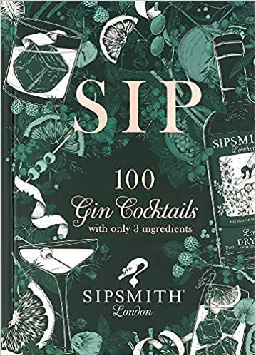 Sipsmith: Gin Made Simple: 100 cocktails with just three ingredients