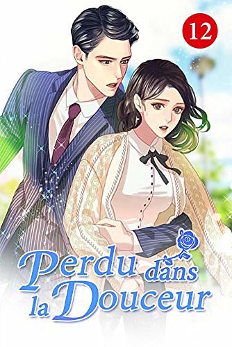 ダウンロード  Perdu dans la douceur 12: Chérissez le présent (French Edition) 本