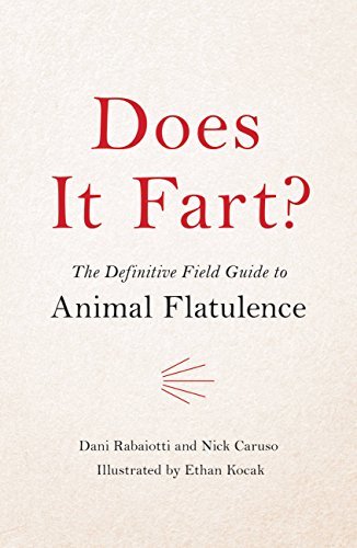 Does It Fart?: The Definitive Field Guide to Animal Flatulence (Does It Fart Series Book 1) (English Edition)