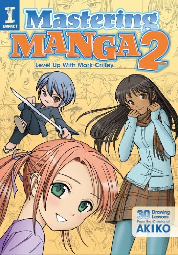 Mastering Manga 2: Level Up with Mark Crilley (English Edition)