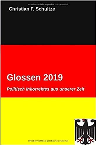 Glossen / Glossen 2019: Politisch Inkorrektes aus dem Jahre 2019: 4 indir