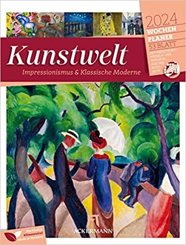 ダウンロード  Kunstwelt - Impressionismus und Klassische Moderne - Wochenplaner Kalender 2024 本