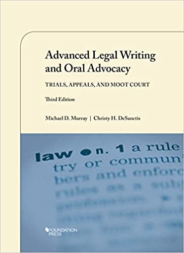 تحميل Advanced Legal Writing and Oral Advocacy: Trials, Appeals, and Moot Court