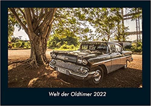 ダウンロード  Welt der Oldtimer 2022 Fotokalender DIN A4: Monatskalender mit Bild-Motiven von Autos, Eisenbahn, Flugzeug und Schiffen 本