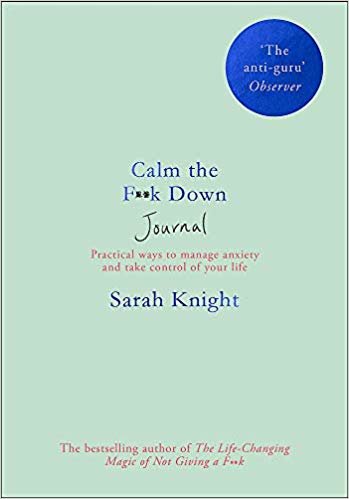 Calm the F**k Down Journal: Practical ways to stop worrying and take control of your life indir
