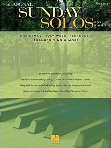 Seasonal Sunday Solos for Piano: Christmas, Holy Week, Pentecost, Thanksgiving and More ダウンロード