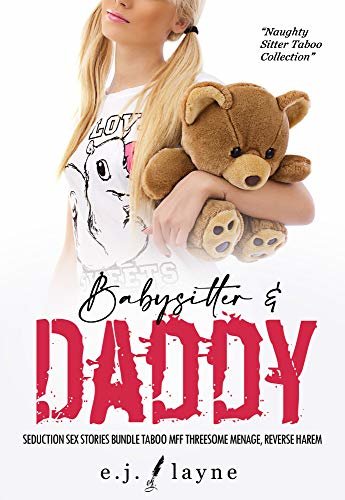 ダウンロード  Babysitter & Daddy Seduction Sex Stories Bundle: Taboo MFF Threesome Menage, Reverse Harem (Naughty Sitter Taken Collection Book 1) (English Edition) 本