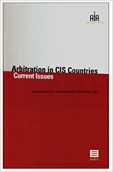 تحميل Arbitration in Cis Countries: Current Issues (Aia - Association for International Arbitration Series)