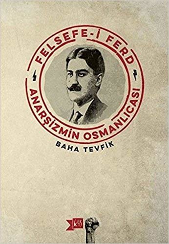 indir Felsefe-i Ferd: Anarşizmin Osmanlıcası