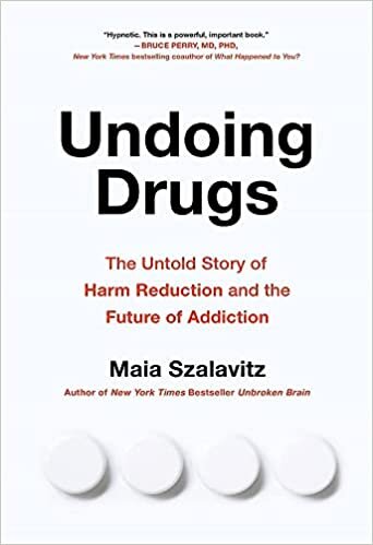 اقرأ Undoing Drugs: The Untold Story of Harm Reduction and the Future of Addiction الكتاب الاليكتروني 