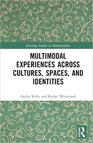 تحميل Multimodal Experiences Across Cultures, Spaces and Identities