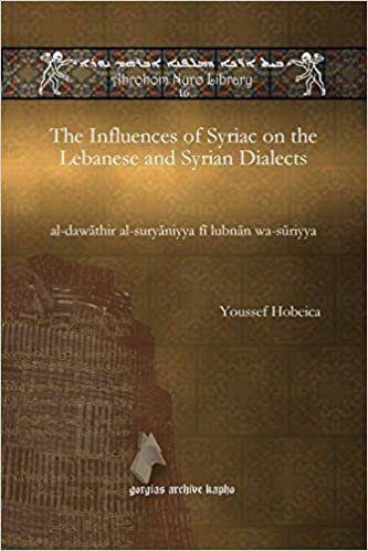 تحميل The Influences of Syriac on the Lebanese and Syrian Dialects: al-dawathir al-suryaniyya fi lubnan wa-suriyya
