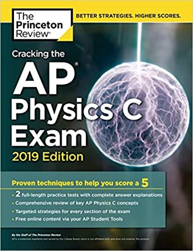 تحميل اقتحم امتصاص AP Physics C، إصدار 2019: اختبارات للممارسة وتقنيات مثبتة لمساعدتك على تحديد 5 (إعداد اختبار الجامعة)